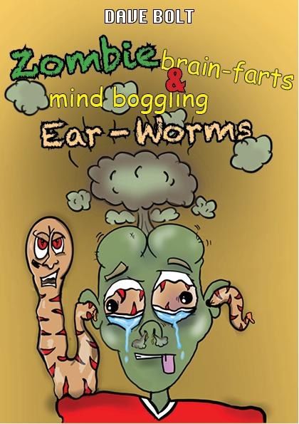 Zombie Brain-Farts and Mind-Boggling Ear-Worms cover